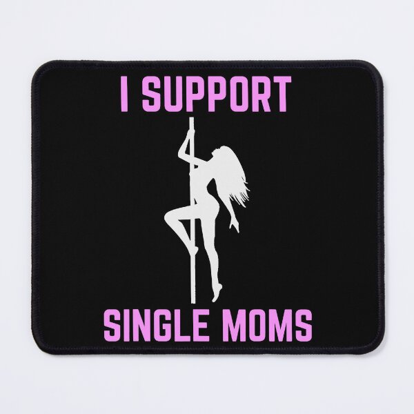 Item preview, I Support Single Moms designed and sold by ujgbnx.