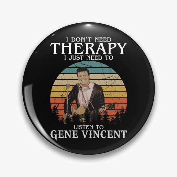 Item preview, I Don_t Need Therapy I Just Need To Listen To Gene Vincents   designed and sold by BurchettStore.