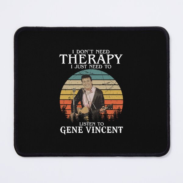 Item preview, I Don_t Need Therapy I Just Need To Listen To Gene Vincents   designed and sold by BurchettStore.
