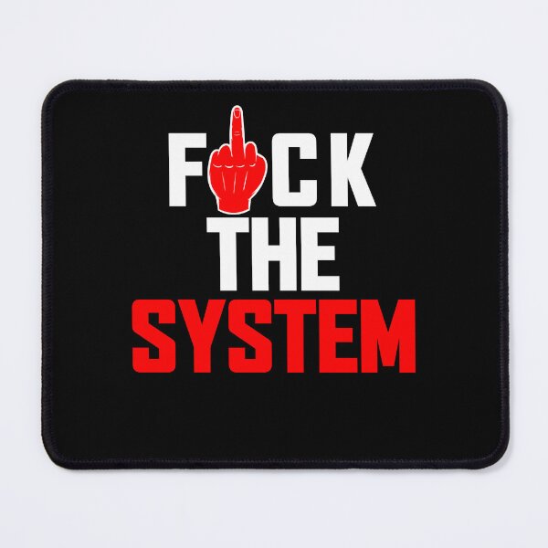 Item preview, Fuck The System Lover Gifts designed and sold by EricConners.