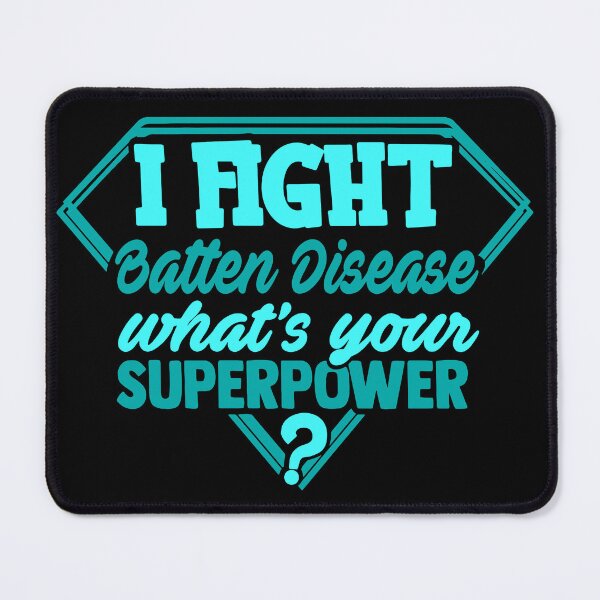 Item preview, I Fight Batten Disease What's Your Superpower designed and sold by Kohend.