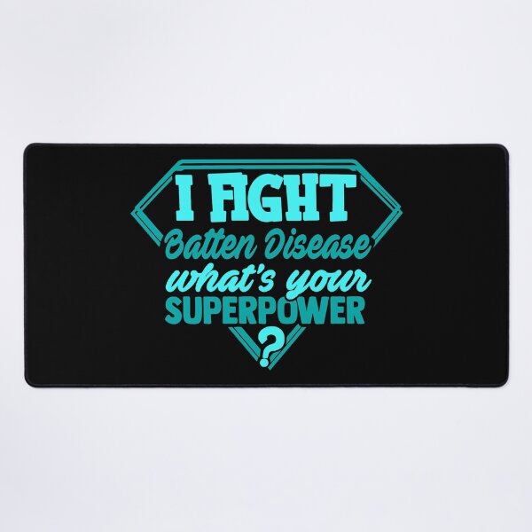 Item preview, I Fight Batten Disease What's Your Superpower designed and sold by Kohend.