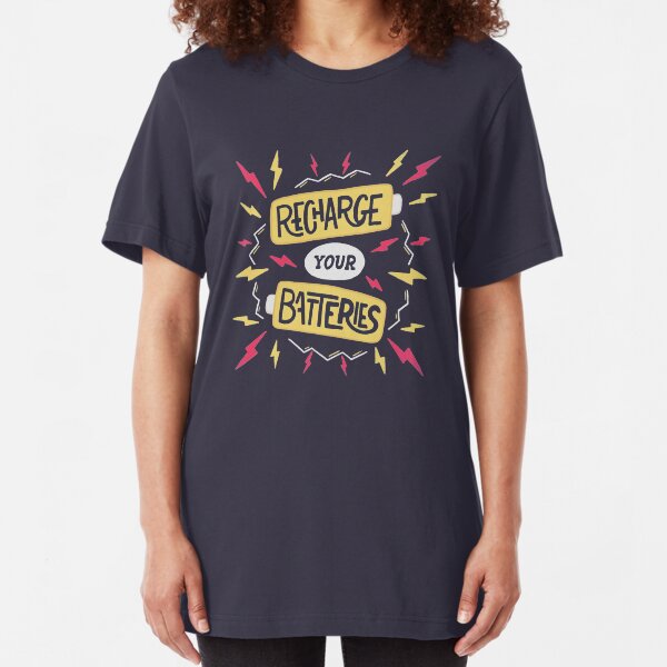 Recharge your batteries Slim Fit T-Shirt