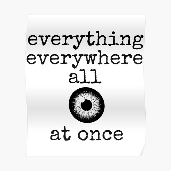 "Everything Everywhere All At once (2)" Poster for Sale by BurchettStore Redbubble
