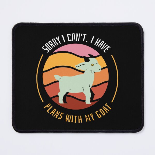 Item preview, Funny Goats Lover Sorry I Can't I Have Plans With My Goat design designed and sold by Merchking1.