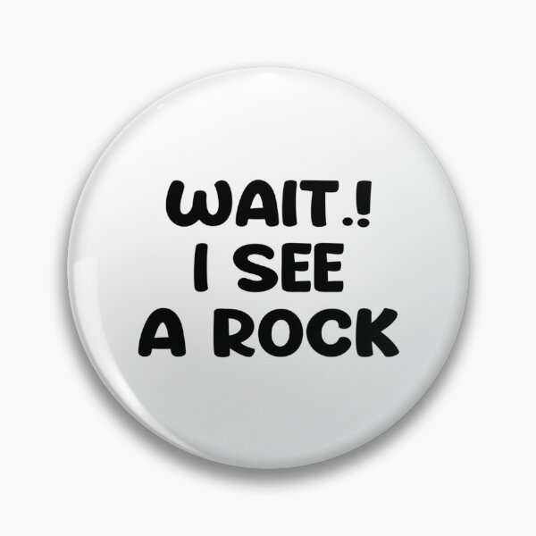 Item preview, Funny Wait I See A Rock Cool And Best Gift Idea For Her Lovers designed and sold by BurchettStore.