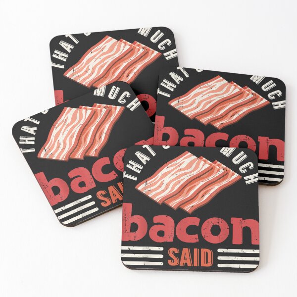 Item preview, That's Too Much Bacon Said No One Ever Funny designed and sold by RichardWeber1.