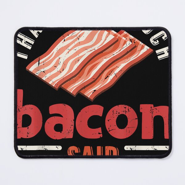 Item preview, That's Too Much Bacon Said No One Ever Funny designed and sold by RichardWeber1.