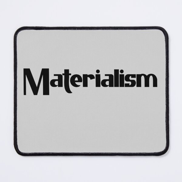 Item preview, Materialism - Bold Black Text designed and sold by Chubuter.
