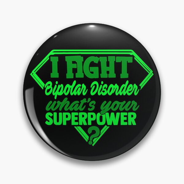 Item preview, I Fight Bipolar Disorder What's Your Superpower designed and sold by Kohend.