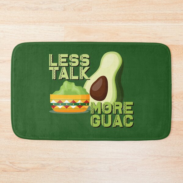 Item preview, Less Talk, More Guac designed and sold by jlechuga.