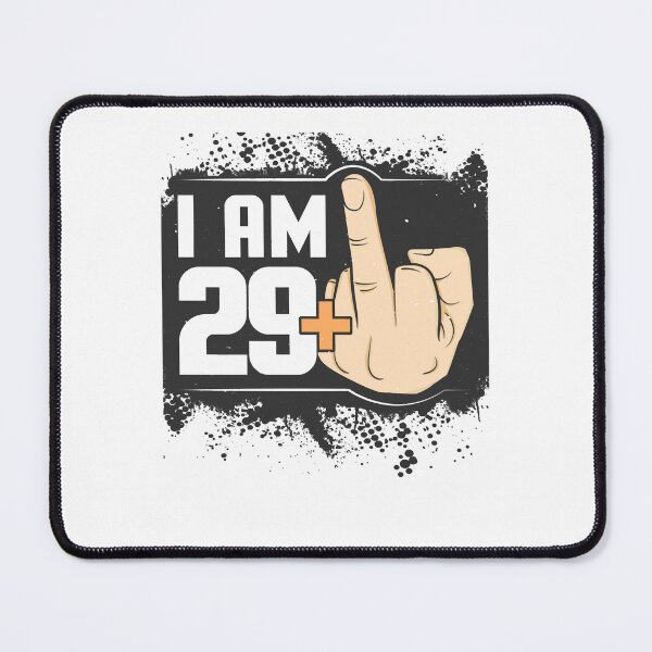 Item preview, I Am 29 Plus Middle Finger designed and sold by AbelOrourke.
