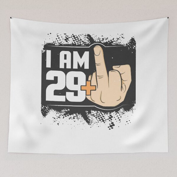 Item preview, I Am 29 Plus Middle Finger designed and sold by AbelOrourke.