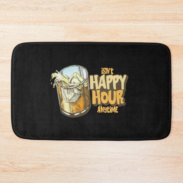 Item preview, Isn't Happy Hour Anytime-Funny trial design designed and sold by BRtisticDesigns.