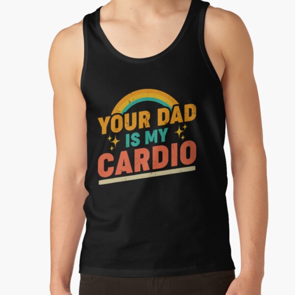 Item preview, Your Dad Is My Cardio Vintage Rainbow Funny Saying Sarcastic T-Shirt designed and sold by rannajbujq50.