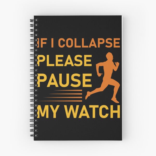 Item preview, If I Collapse Please Pause My Watch Marathon Runner Gift Running Essential T-Shirt designed and sold by monica45je.