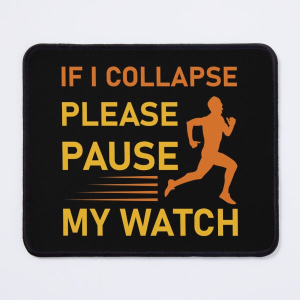 Item preview, If I Collapse Please Pause My Watch Marathon Runner Gift Running Essential T-Shirt designed and sold by monica45je.