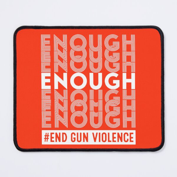 Item preview, Enough End Gun Violence designed and sold by RosannaArt.
