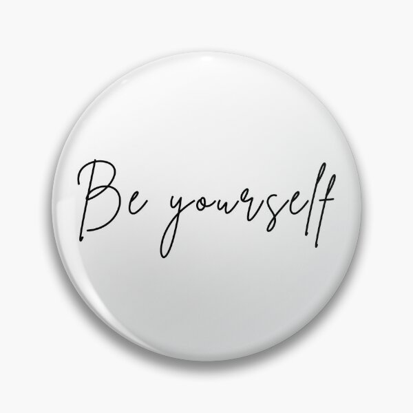 Item preview, Be Yourself. A Self Love, Self Confidence Quote. designed and sold by That Cheeky Tee.