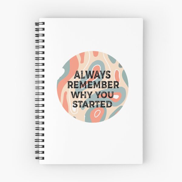 Item preview, Always remember why you started designed and sold by Xavia-blue.