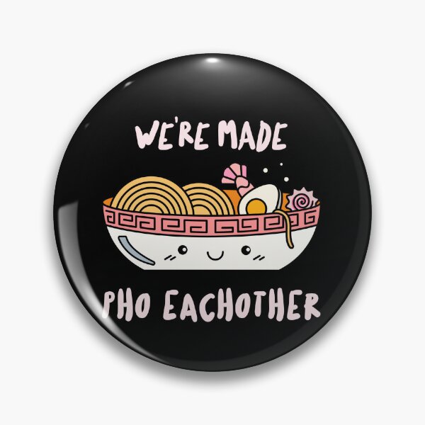 Item preview, Were Made Pho Eachother designed and sold by Adfinn.