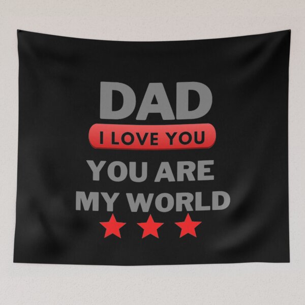 Item preview, Dad I love You ,You Are My World ,Happy Fathers Day  designed and sold by DeeCeeFashion.