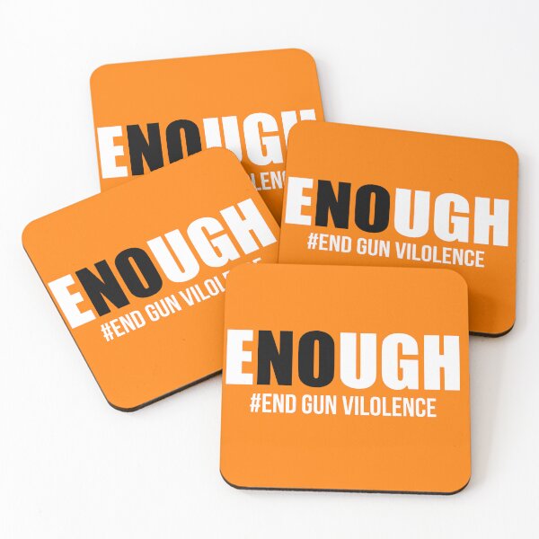 Item preview, Enough End Gun Violence Awareness Day Wear Orange designed and sold by JohnTaylor2020.