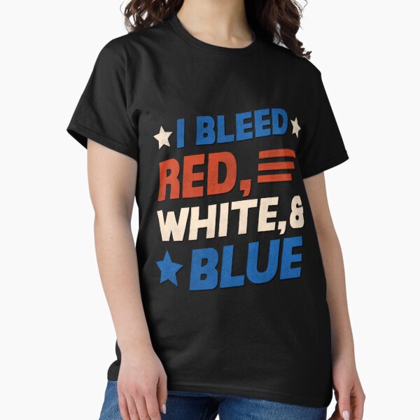 Item preview, I Bleed Red White and Blue designed and sold by Peter Stawicki.
