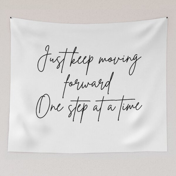 Item preview, Just Keep Moving Forward One Step At A Time. A Self Love, Self Confidence Quote. designed and sold by That Cheeky Tee.