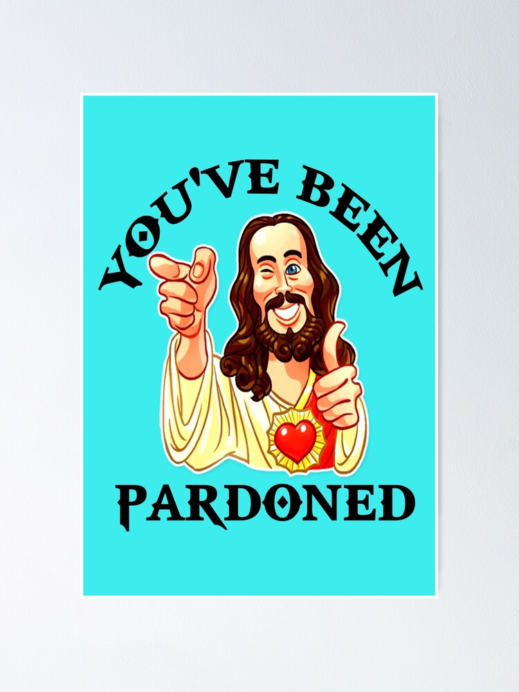 You've been pardoned- funny Jesus You've been pardoned- funny Jesus