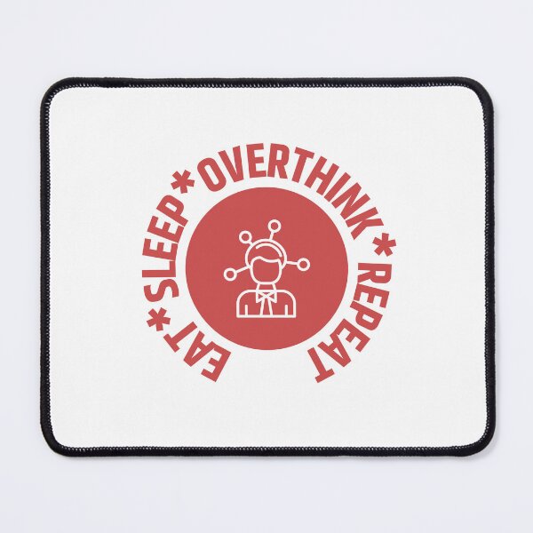 Item preview, Eat Sleep Overthink Repeat designed and sold by RedTomasB.
