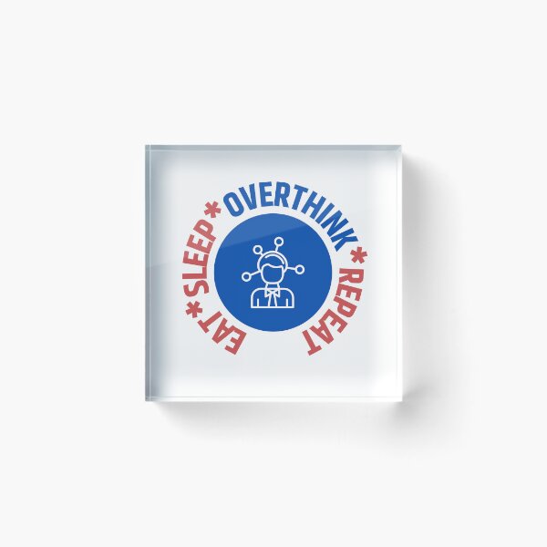 Item preview, Eat Sleep Overthink Repeat designed and sold by RedTomasB.
