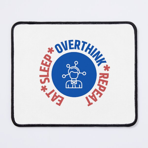 Item preview, Eat Sleep Overthink Repeat designed and sold by RedTomasB.