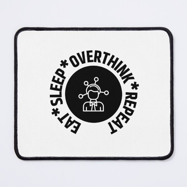 Item preview, Eat Sleep Overthink Repeat designed and sold by RedTomasB.