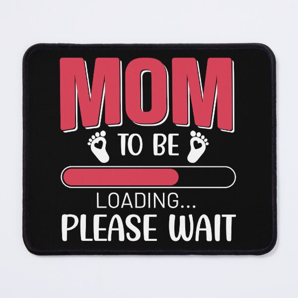 Item preview, Mom To Be Loading Please Wait Love You Mom Best Mom Best Mother's Day Ever Gift Premium Apparel Funny Holiday Xmas designed and sold by DesignByHeartUK.