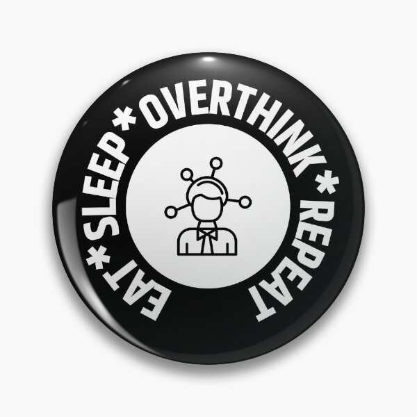 Item preview, Eat Sleep Overthink Repeat designed and sold by RedTomasB.