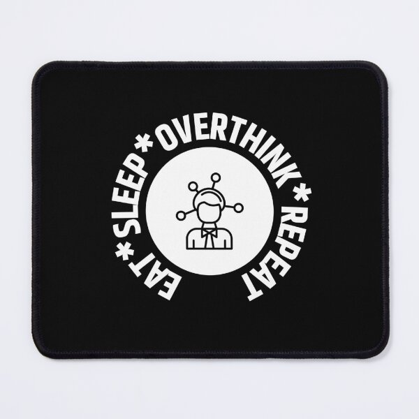 Item preview, Eat Sleep Overthink Repeat designed and sold by RedTomasB.