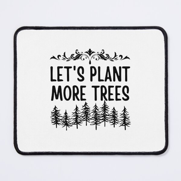 Item preview, Let's Plant More Trees designed and sold by BookOfE.