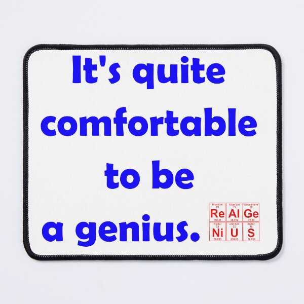 Item preview, Be a real genius designed and sold by Hilbert72.