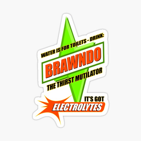 Item preview, Water is for Toilets - Drink Brawndo designed and sold by McPod.