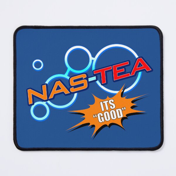 Item preview, Nas-Tea: It's Good designed and sold by Meta Cortex.