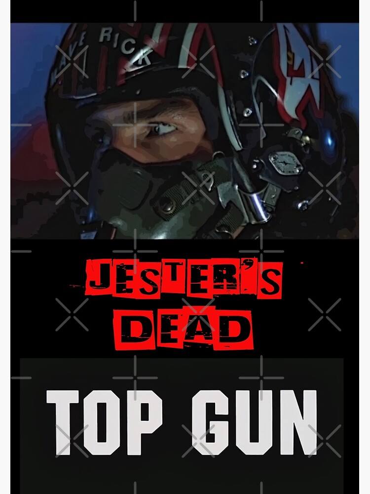 "TOP GUN MAVERICK JESTER'S DEAD" Art Print for Sale by trendinggenix