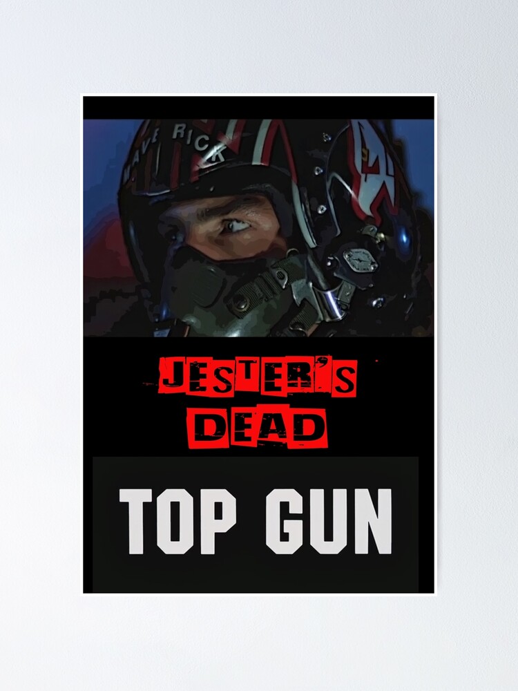 "TOP GUN MAVERICK JESTER'S DEAD" Poster by trendinggenix Redbubble