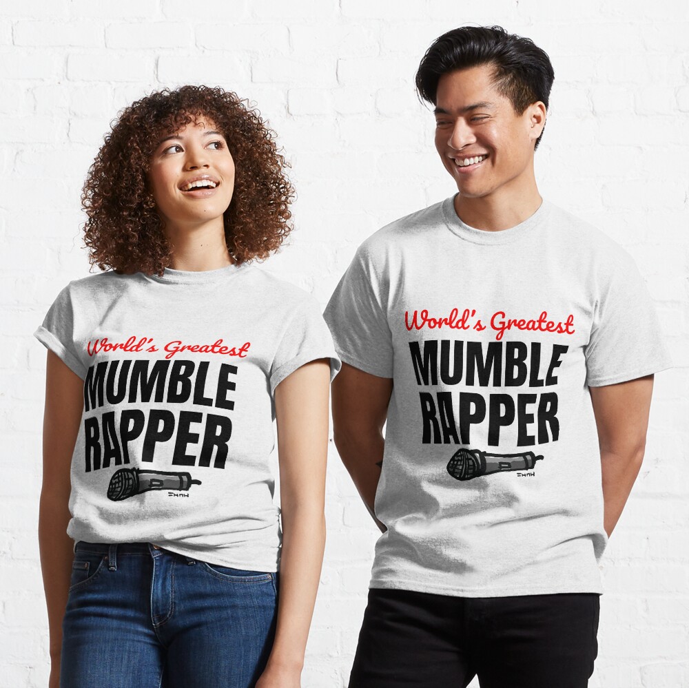Mumble Rapper Classic T-Shirt
