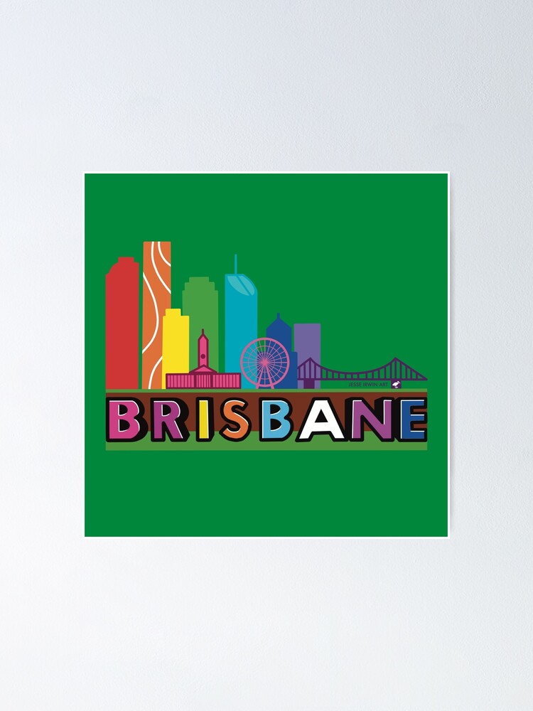 "BRISBANE [Jesse Irwin Art]" Poster for Sale by JesseIrwinArt Redbubble