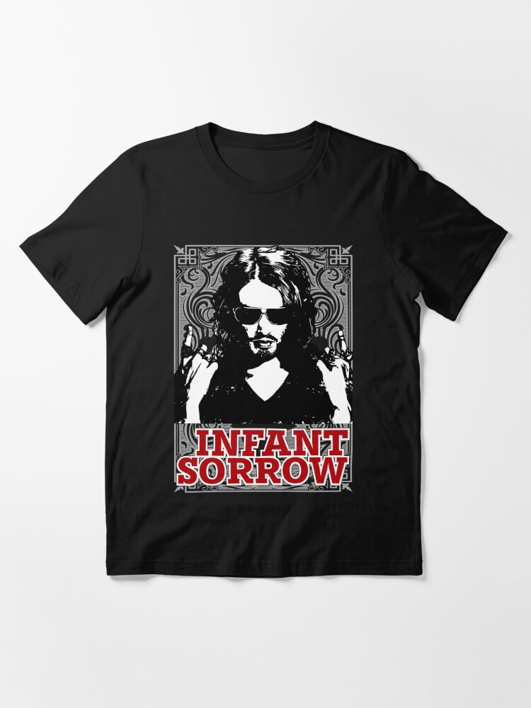 infant sorrow t shirt