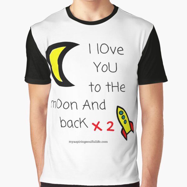 Love you to the moon and back x2 Graphic T-Shirt