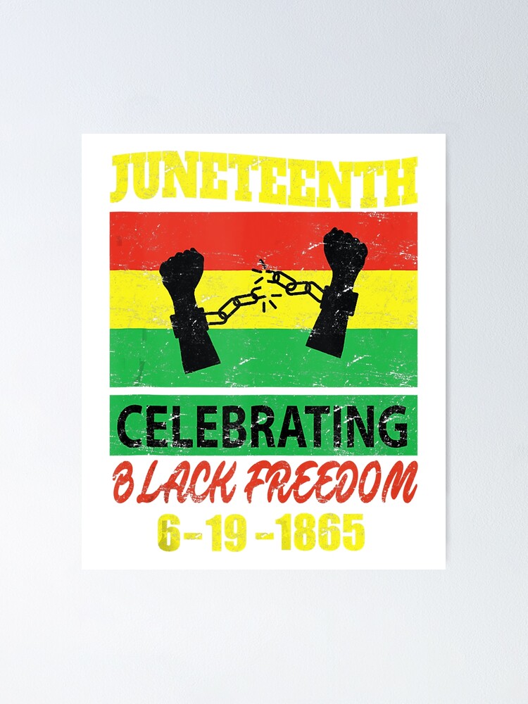 "Juneteenth Celebrating Black Freedom 1865 Flag" Poster For Sale By ...