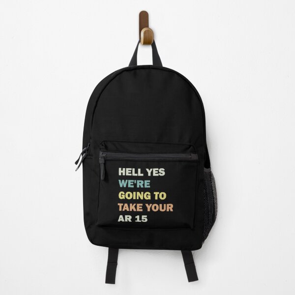Item preview, Hell Yes We're Going To Take Your Ar 15 designed and sold by ValentinaHramov.
