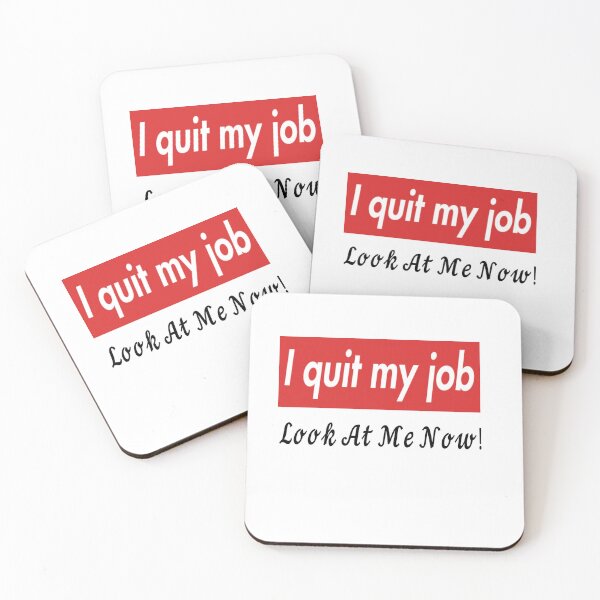 Item preview, i quit my job "look at me now!" designed and sold by luxturytimes.